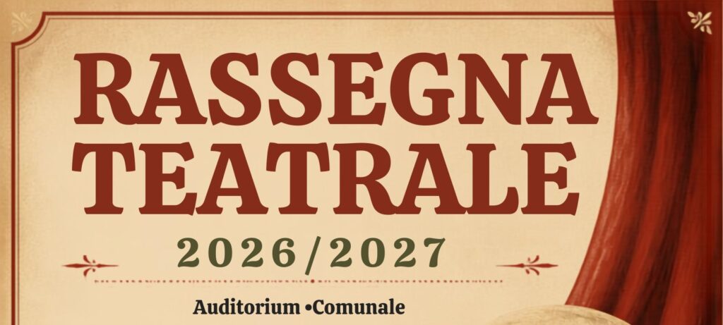AL VIA LA RASSEGNA LA RASSEGNA TEATRALE!